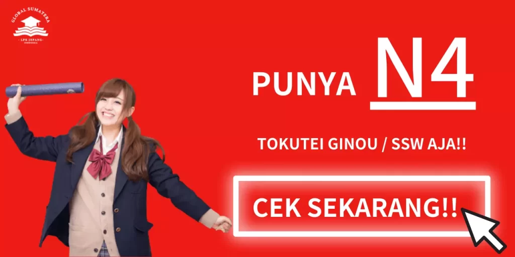 AYO KERJA DI JEPANG! N4 TOKUTEI GINOU SSW AJA